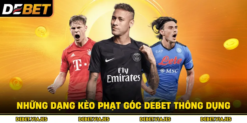 Những dạng kèo phạt góc Debet thông dụng 